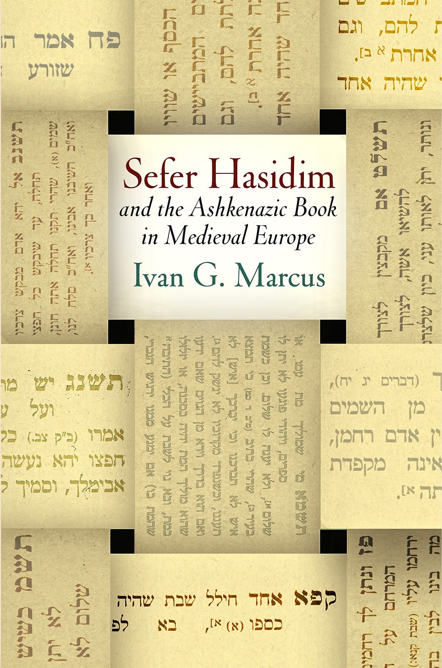 Book cover image for "Sefer Hasidim" and the Ashkenazic Book in Medieval Europe ISBN: 9780812295009